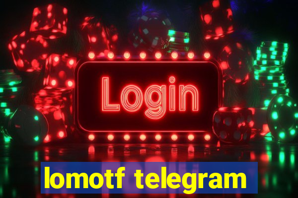 lomotf telegram